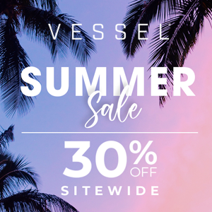 30% Off Summer Sale + Coupon atVESSEL®